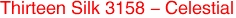 Thirteen Silk 3158 - Celestial