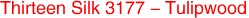 Thirteen Silk 3177 - Tulipwood