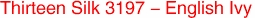 Thirteen Silk 3197 - English Ivy
