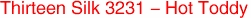 Thirteen Silk 3231 - Hot Toddy