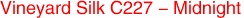 Vineyard Silk C227 - Midnight