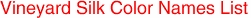 Vineyard Silk Color Names List