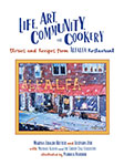 Life, Art, Community, and Cookery: Stories and Recipes from ALFALFA Restaurant