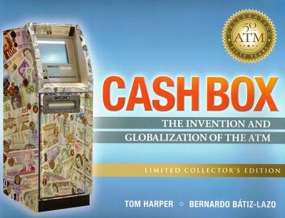 Cash Box: The Invention and Globalization of the ATM