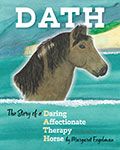 Dath: The Story of a Daring Affectionate Therapy Horse