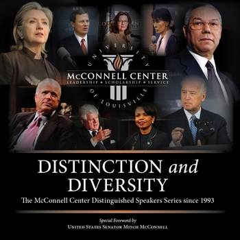 Distinction and Diversity: The McConnell Center Distinguished Speakers Series since 1993