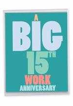 15 Years At Work: Funny Milestone Anniversary Big Card