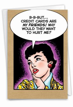 Credit Cards: Humor Birthday Greeting Card