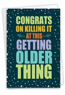 Getting Older Thing: Funny Birthday Card