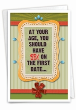 Sex On First Date: Humor Birthday Greeting Card