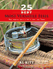 25 Best Most Versatile Flies: Their Histories, Stories & Step By-Step Tying Photos
