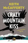 Crazy Mountain Kiss-A Novel by Keith McCafferty