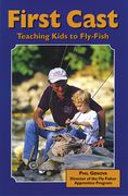 First Cast-Teaching Kids to Fly Fish