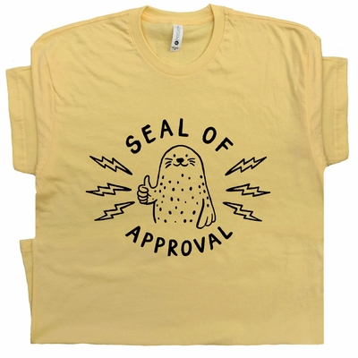 Seal Of Approval Positive Message Shirt