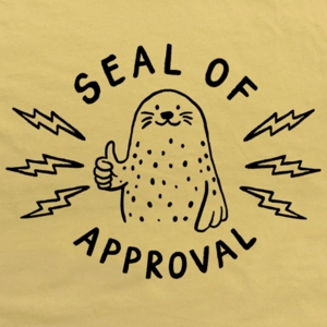 Seal Of Approval Positive Message Shirt