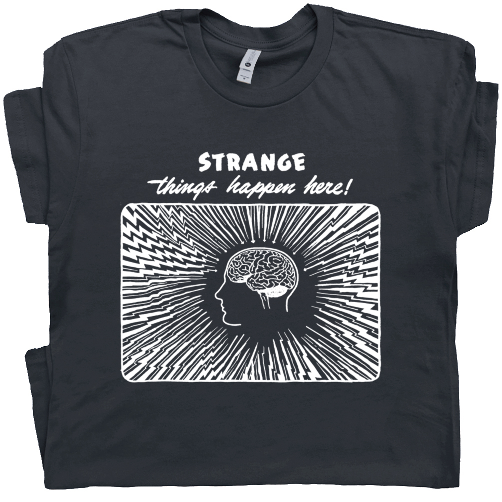 Stranger Things T Shirt Weird T Shirt Novelty T Shirt