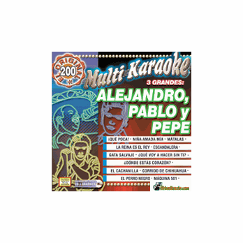 ALEJANDRO  PABLO Y PEPE    Multi Karaoke   MK 200