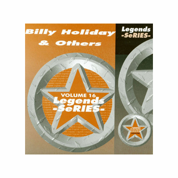 BILLY HOLIDAY & OTHERS   Legends Series   VOL. 16