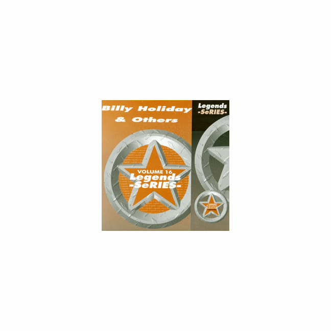 BILLY HOLIDAY & OTHERS   Legends Series   VOL. 16