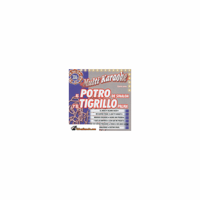 EL POTRO DE SINALOA Y EL TIGRILLO    Multi Karaoke    MK OKE 0306
