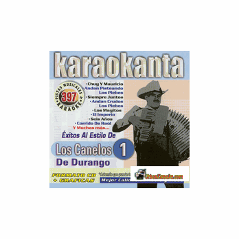 LOS CANELOS DE DURANGO 1  Karaokanta  KAR 397