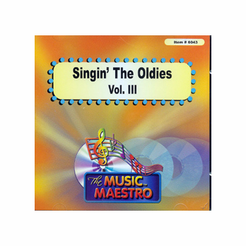 SINGIN’ THE OLDIES VOL. 111 The Music Maestro MM 6043