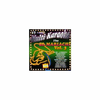 VIVA EL MARIACHI  Vol. 3   Multi Karaoke  MK 0017