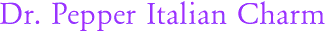 Dr. Pepper Italian Charm