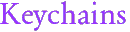 Keychains