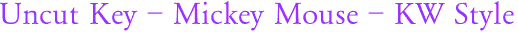 Uncut Key - Mickey Mouse - KW Style